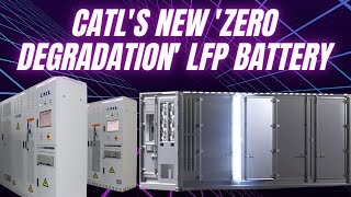 CATL's new LFP battery lasts 3 million miles with 0% degradation for 5 years