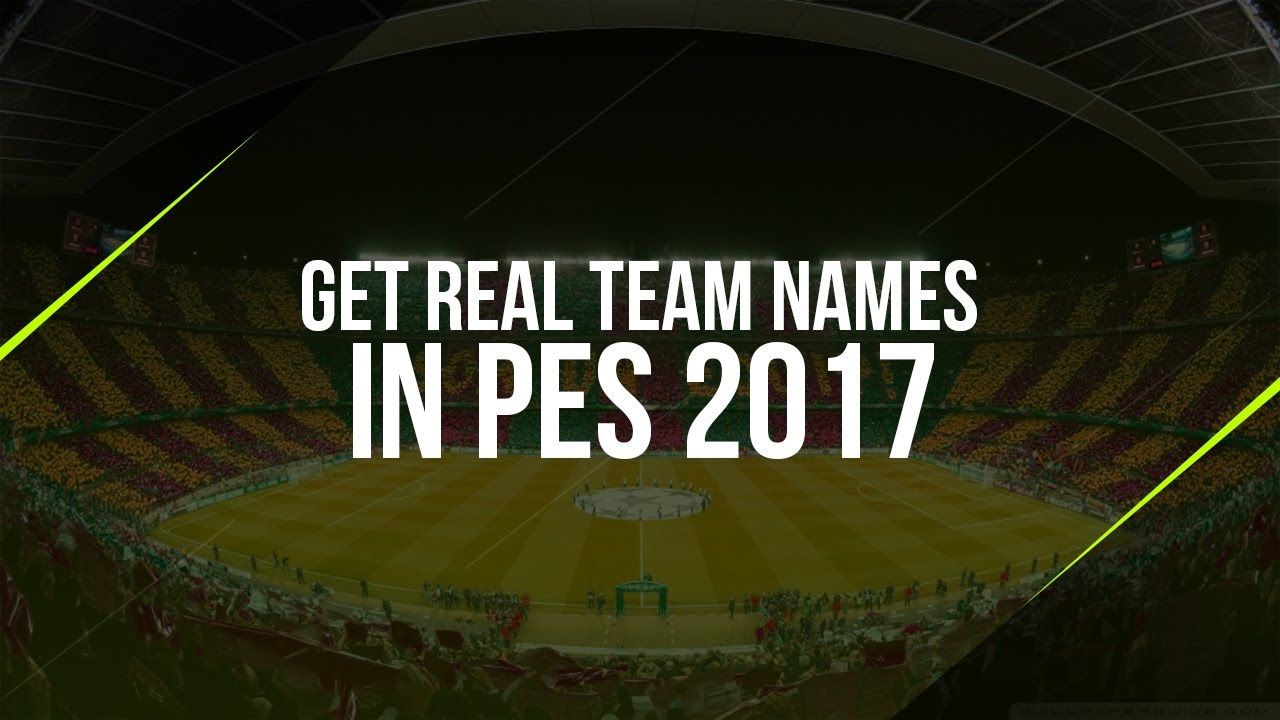 PES 2017 Real Team Names Guide - Gaming Respawn
