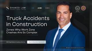 Truck Accidents in Construction Zones: Why Work Zone Crashes Are So Complex