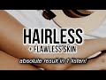 Hairless Skin Subliminal: PAINLESS & INSTANT LASER HAIR REMOVAL (unisex, STRONG formula!!)