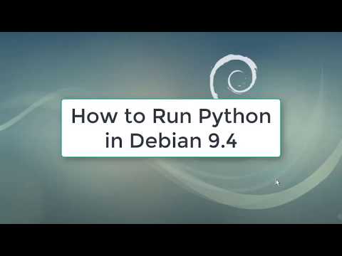 How to Run Python in Debian 9.4 | Python in Debian 9