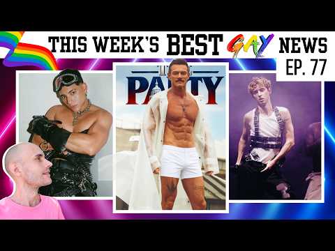 Gay news making headlines this week you MUST SEE! [Ep. 77]