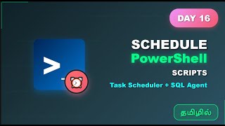 PowerShell Scripts-ஐ Schedule செய்வது எப்படி? | Task Scheduler & SQL Agent | Day 16 | Tamil | Part 1