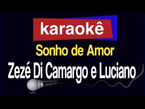 Video thumbnail for Karaokê - Sonho de Amor - Zezé Di Camargo e Luciano 🎤