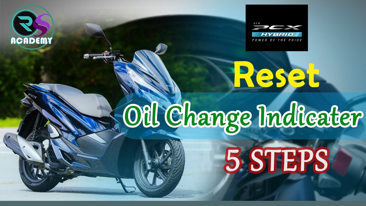 HONDA PCX OIL CHANGE INDICATOR RESET, USE 5 STEPS - YouTube