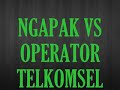 ngapak vs operator telkomsel part1(4)