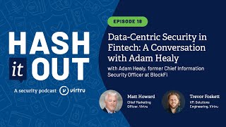 Ep18 | Data-Centric Security in Fintech: A Conversation with Adam Healy