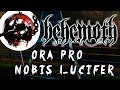 *ARM KILLER* Behemoth - Ora Pro Nobis Lucifer