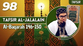 TAFSIR AL-JALALAIN (98) - 'Al-Baqarah 146-150' [Ustadz Hasan al-Jaizy]