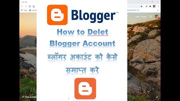 HOW TO DELETE BLOG ACCOUNT ON BLOGGERS