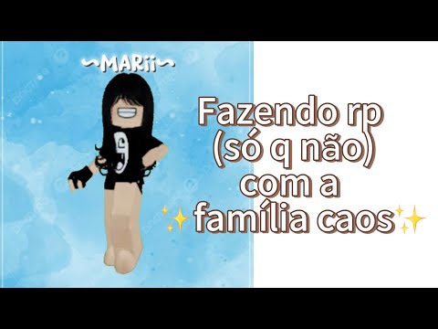 Demorei um século pra postar(se é da família caos e não apareceu é pq faz tempo esse vídeo) |#roblox