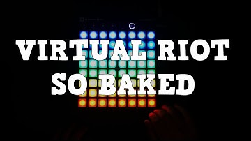 Virtual Riot - So Baked [Launchpad MK2 Cover] + Project File [100 Subs Special]