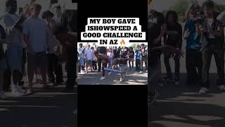 MY BOY GAVE ISHOWSPEED A GOOD CHALLENGE IN AZ 🔥 #ishowspeed