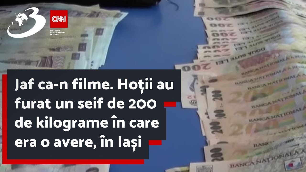 Jaf ca-n filme. Hoții au furat un seif de 200 de kilograme în care era o avere, în Iași