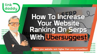 How To Increase Your Website Ranking On Serps With Ubersuggest