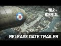War Hospital Release Date Trailer