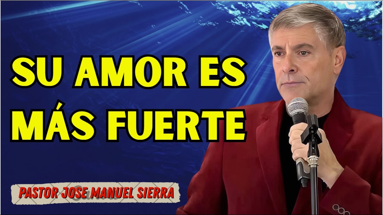 Pastor José Manuel Sierra - Cuando El Mundo Se Divide El Amor De Dios Permanece