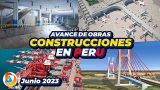 Construcciones en Perú | Avances Junio de 2023