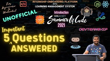 Answering Five Important Questions in GSSoC 
