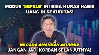 INVESTOR WAJIB NONTON! WASPADA MODUS HACKER BOBOL SEKURITAS KALIAN‼️