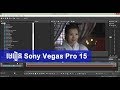 មេរៀន Sony Vegas Pro 15 - Sony Vegas pro 15 tutorial