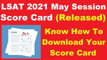 LSAT 2021 May Session Score Card (Released) - How to Check LSAT Score Card 2021