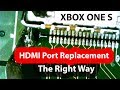 Xbox One S HDMI port connector replacement - The right way