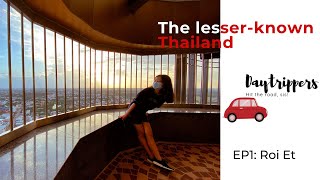 The Lesser-known Thailand Series_ EP1 Roi Et