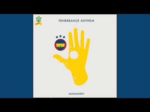 Alexandrey - Fenerbahçe Anthem #Efsane114Yaşında