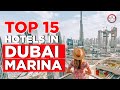 Top 15 Best 5 Star Hotels in Dubai Marina | Downtown Dubai | Complete Guide