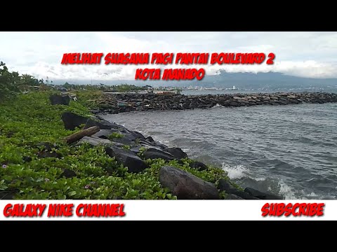 melihat suasana pagi hari pantai Boulevard 2 kota Manado [Galaxy Nike Channel]🙏