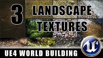 Landscape Textures - Building Worlds In Unreal - Episode 3