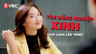 ITviec Thôi!  | TÌM ĐỒNG NGHIỆP XINH GIÚP CODE LÊN TRÌNH