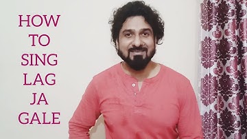 HOW TO SING LAG JA GALE WITH YEMAN SINGH