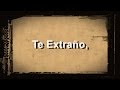 Te extraño - Wisin Feat. Franco de Vita - Letra - HD