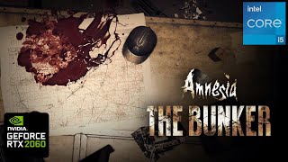 Amnesia The Bunke Rtx 2060 I5 10400F Gaming Benchmark 1080P Max Settings