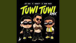 Tuwi Tuwi (Rmx) - Jey One, Donaty & Dani Masi