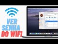 macOS   Como ver senhas de redes Wifi que já conectei