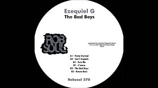 Ezequiel G - The Bad Boys - House Bass (Robsoul)