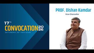 Prof. Dishan Kamdar's Address | 17th Convocation 2026 | Values and Growth