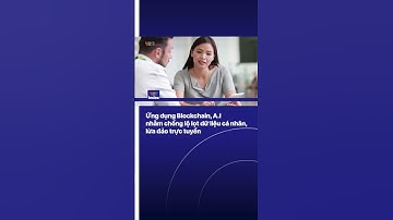 Ứng dụng Blockchain, A.I nhằm chống lộ lọt dữ liệu cá nhân, lừa đảo trực tuyến | VTVIndex