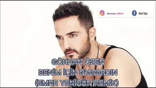Dj Emre Yenigün ft. Gökhan Özen - Benim İçin N'apardın (Remix) Resimi