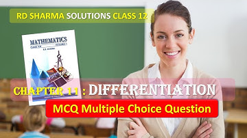 RD SHARMA SOLUTIONS CLASS 12 Chapter 11 Differentiation Multiple Choice Question MCQ in Part 2
