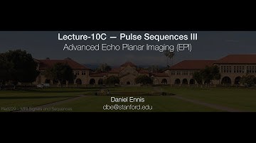 Rad229 (2020) Lecture-10C: Advanced Echo Planar Imaging