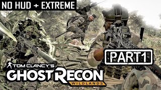 [F.I.S.T] GHOST RECON WILDLANDS | CO-OP S2 Part 1 | NO HUD + EXTREME (Tactical Walkthrough)