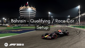F1 23: Bahrain - Qualifying / Race Car Setup - Updated - v1.21