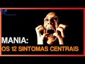 12 SINTOMAS DA MANIA