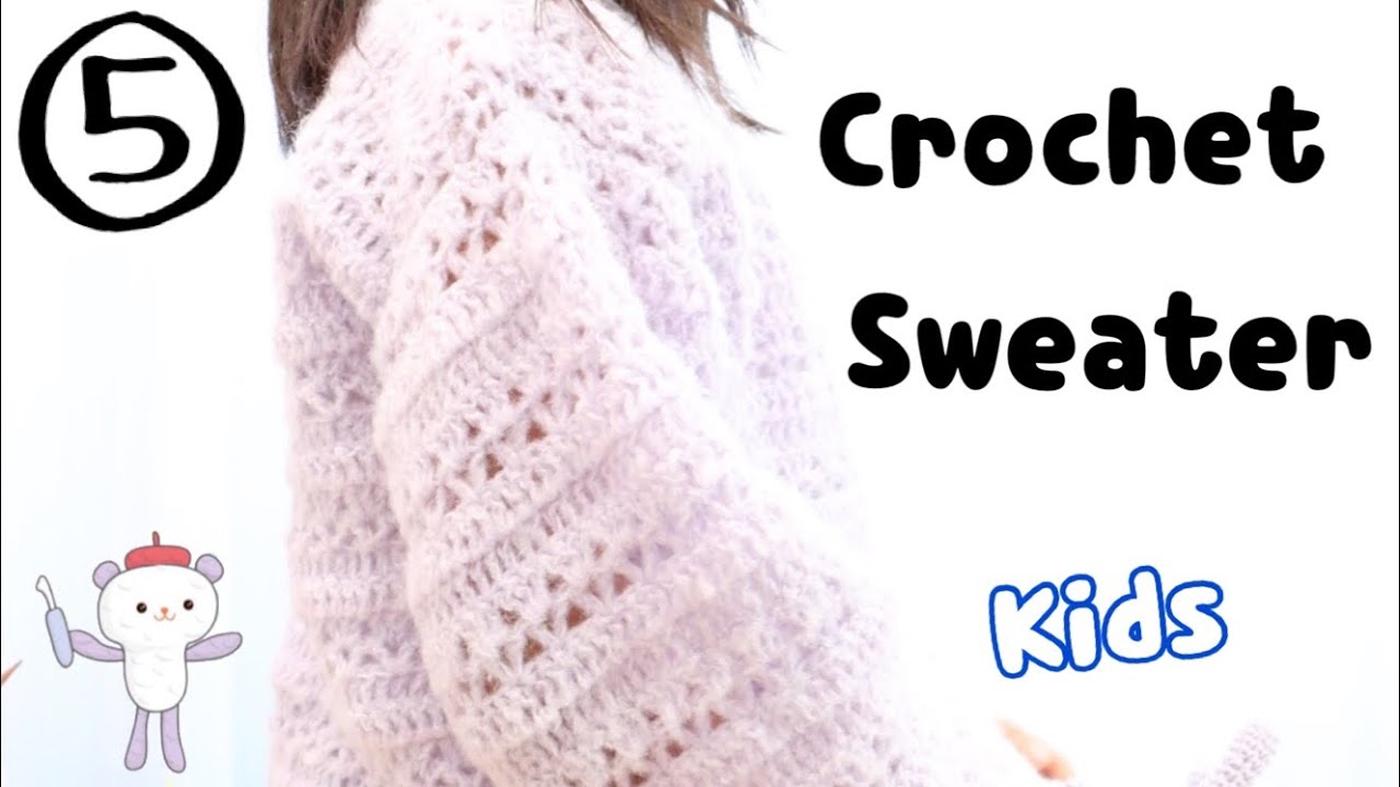 Crochet sweater ⑤ [seamed shoulders and sleeves] Kids size - YouTube