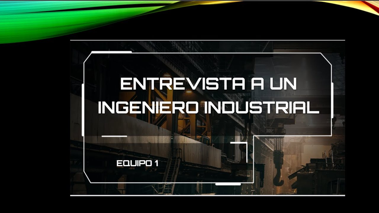 Entrevista a ingeniero industrial - YouTube