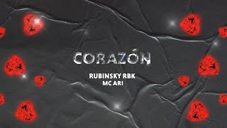 Rubinsky Rbk - @mcari7564 - Corazón (Lyric Video)